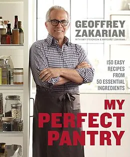 E-Book (epub) My Perfect Pantry von Geoffrey Zakarian, Amy Stevenson, Margaret Zakarian