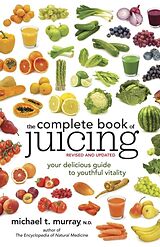 Broché Complete Book of Juicing de Michael Murray