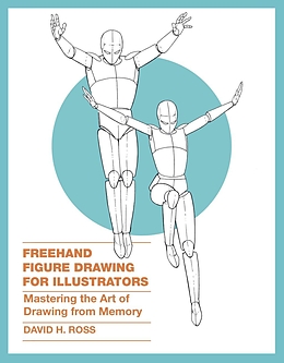 E-Book (epub) Freehand Figure Drawing for Illustrators von David H. Ross