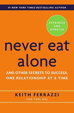 Livre Relié Never Eat Alone de Keith Ferrazzi, Tahl Raz