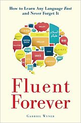 Kartonierter Einband Fluent Forever von Gabriel Wyner