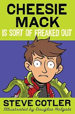 E-Book (epub) Cheesie Mack Is Sort of Freaked Out von Steve Cotler