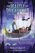 E-Book (epub) The League of Beastly Dreadfuls Book 2: The Dastardly Deed von Holly Grant