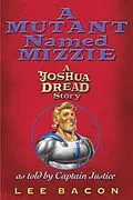 E-Book (epub) A Mutant Named Mizzie von Lee Bacon