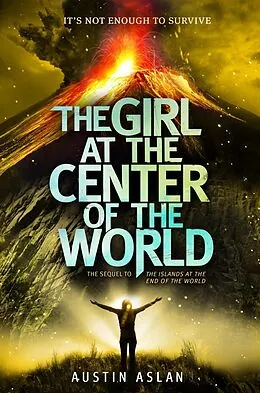 E-Book (epub) The Girl at the Center of the World von Austin Aslan