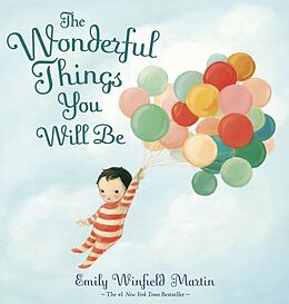 Fester Einband The Wonderful Things You Will Be von Emily Winfield Martin