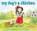 E-Book (epub) My Dog's a Chicken von Susan Mcelroy Montanari