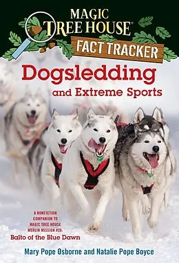 E-Book (epub) Dogsledding and Extreme Sports von Mary Pope Osborne, Natalie Pope Boyce