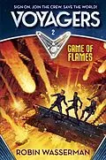 E-Book (epub) Voyagers: Game of Flames (Book 2) von Robin Wasserman