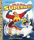 E-Book (epub) How to Be a Superhero von Sue Fliess