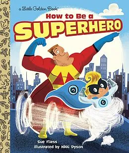 E-Book (epub) How to Be a Superhero von Sue Fliess