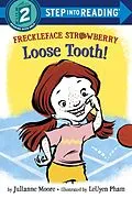 E-Book (epub) Freckleface Strawberry: Loose Tooth! von Julianne Moore