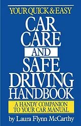 Kartonierter Einband Your Quick and Easy Car Care and Safe Driving Handbook von Laura F. McCarthy