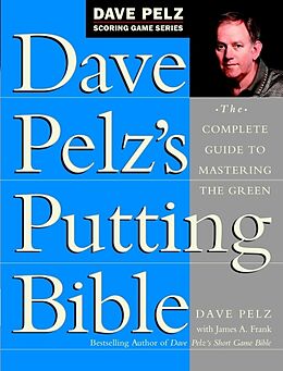 Livre Relié Dace Pelz's putting Bible de Dave Frank Pelz