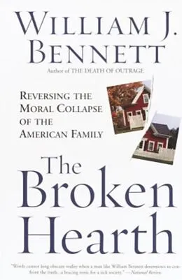 E-Book (epub) The Broken Hearth von William J. Bennett