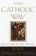E-Book (epub) The Catholic Way von Donald Wuerl