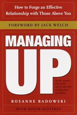 E-Book (epub) Managing Up von Rosanne Badowski, Roger Gittines