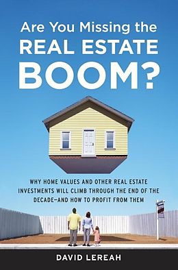 E-Book (epub) Are You Missing the Real Estate Boom? von David Lereah