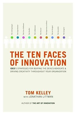 E-Book (epub) The Ten Faces of Innovation von Tom Kelley, Jonathan Littman