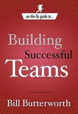 E-Book (epub) On-the-Fly Guide to Building Successful Teams von Bill Butterworth