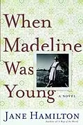 E-Book (epub) When Madeline Was Young von Jane Hamilton
