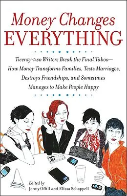 E-Book (epub) Money Changes Everything von Jenny Offill, Elissa Schappell