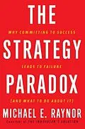 E-Book (epub) The Strategy Paradox von Michael E. Raynor