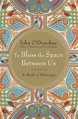 Livre Relié To Bless the Space Between Us de John O'Donohue