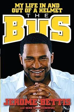 E-Book (epub) The Bus von Jerome Bettis, Gene Wojciechowski