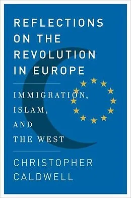 E-Book (epub) Reflections on the Revolution In Europe von Christopher Caldwell