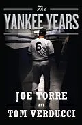 E-Book (epub) The Yankee Years von Joe Torre, Tom Verducci
