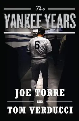 E-Book (epub) The Yankee Years von Joe Torre, Tom Verducci