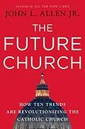 E-Book (epub) The Future Church von John L. Allen