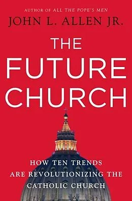E-Book (epub) The Future Church von John L. Allen