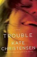 E-Book (epub) Trouble von Kate Christensen