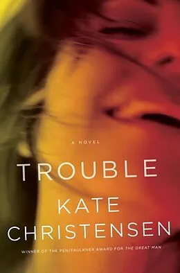 E-Book (epub) Trouble von Kate Christensen