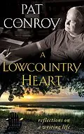 ePUB A Lowcountry Heart von Pat Conroy