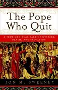 E-Book (epub) The Pope Who Quit von Jon M. Sweeney