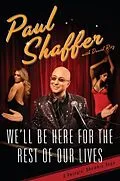 E-Book (epub) We'll Be Here For the Rest of Our Lives von Paul Shaffer, David Ritz