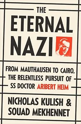 E-Book (epub) The Eternal Nazi von Nicholas Kulish, Souad Mekhennet