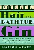 E-Book (epub) Bobbed Hair and Bathtub Gin von Marion Meade