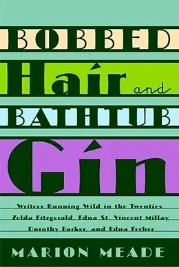 E-Book (epub) Bobbed Hair and Bathtub Gin von Marion Meade