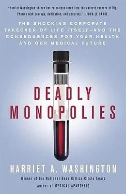 E-Book (epub) Deadly Monopolies von Harriet A. Washington