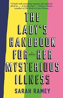 E-Book (epub) The Lady's Handbook for Her Mysterious Illness von Sarah Ramey