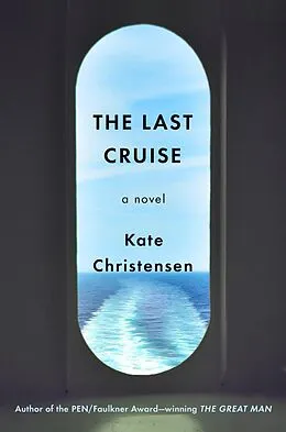 E-Book (epub) The Last Cruise von Kate Christensen
