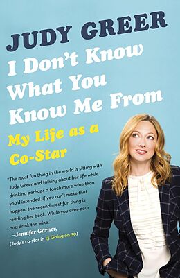 E-Book (epub) I Don't Know What You Know Me From von Judy Greer