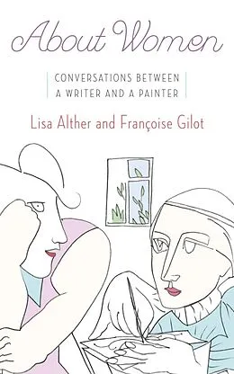 E-Book (epub) About Women von Lisa Alther, Francoise Gilot
