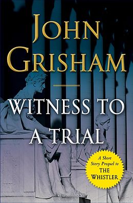 eBook (epub) Witness to a Trial de John Grisham