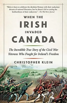 E-Book (epub) When the Irish Invaded Canada von Christopher Klein