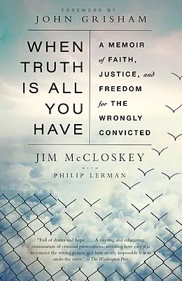 ePUB When Truth Is All You Have von Jim Mccloskey, Philip Lerman